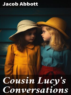 cover image of Cousin Lucy's Conversations